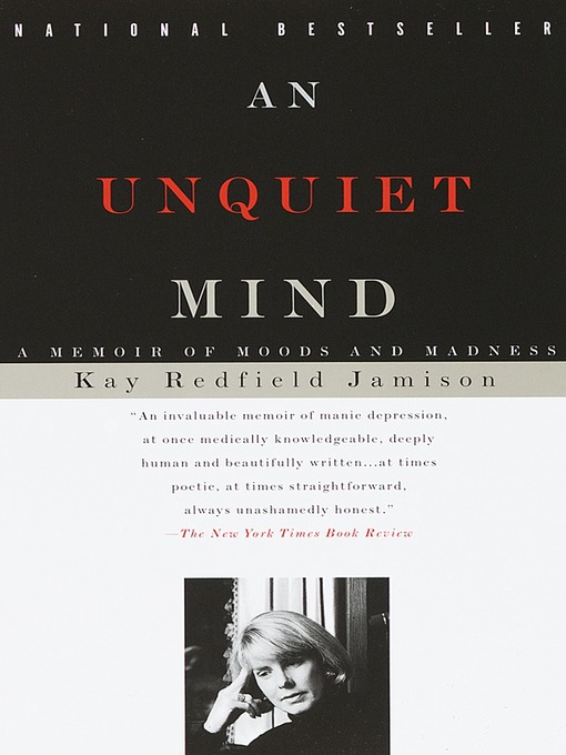 Title details for An Unquiet Mind by Kay Redfield Jamison - Wait list